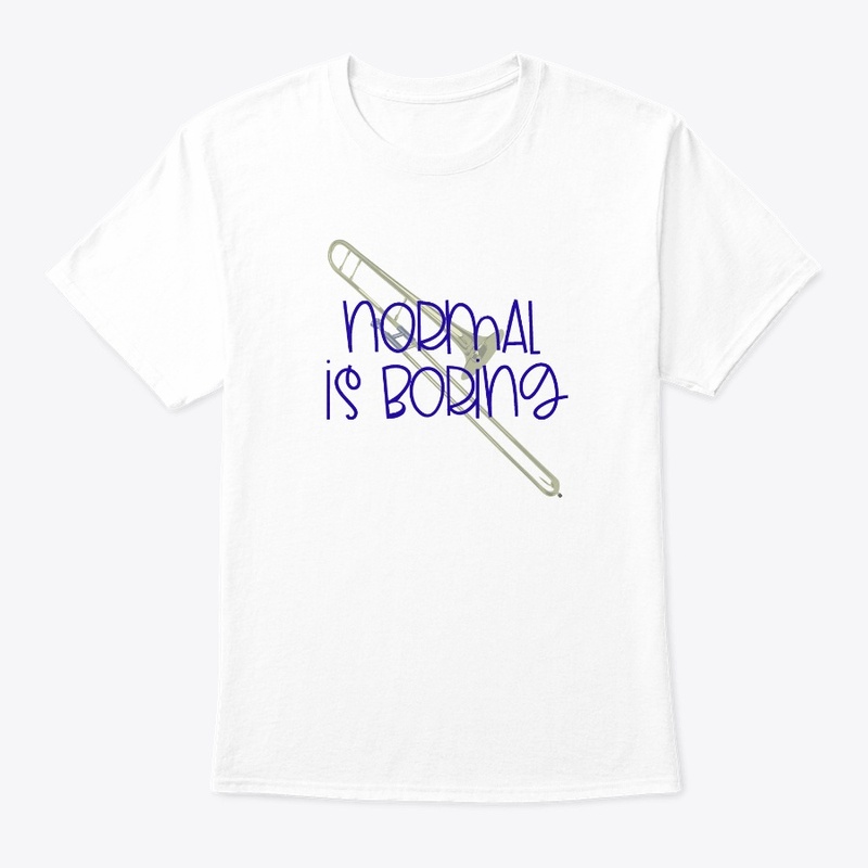 [$15+] Normal Is Boring - Trombone