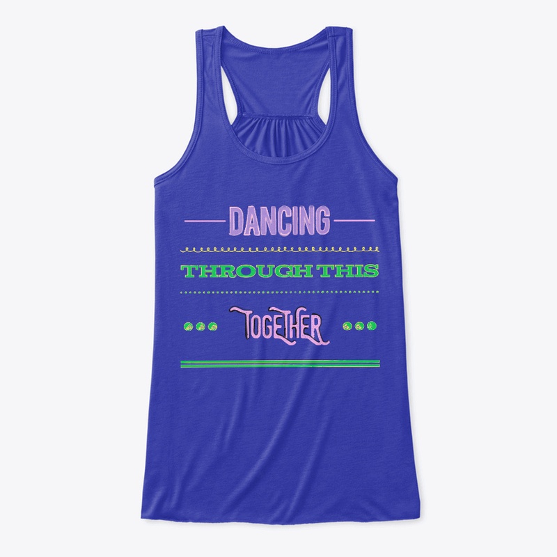 Dancing Through This Together Art