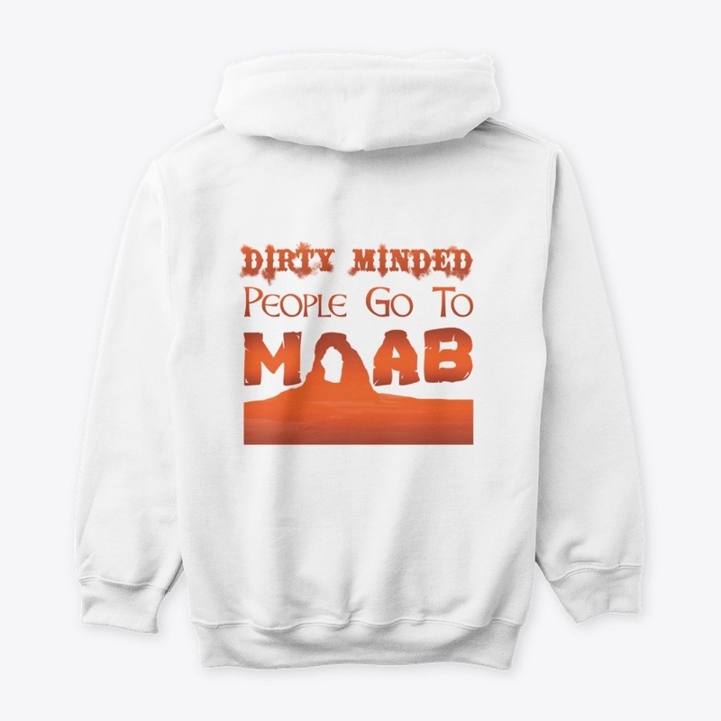 Dirty Minded People GO TO MOAB
