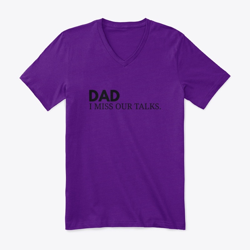 DAD I MISS OUR TALKS