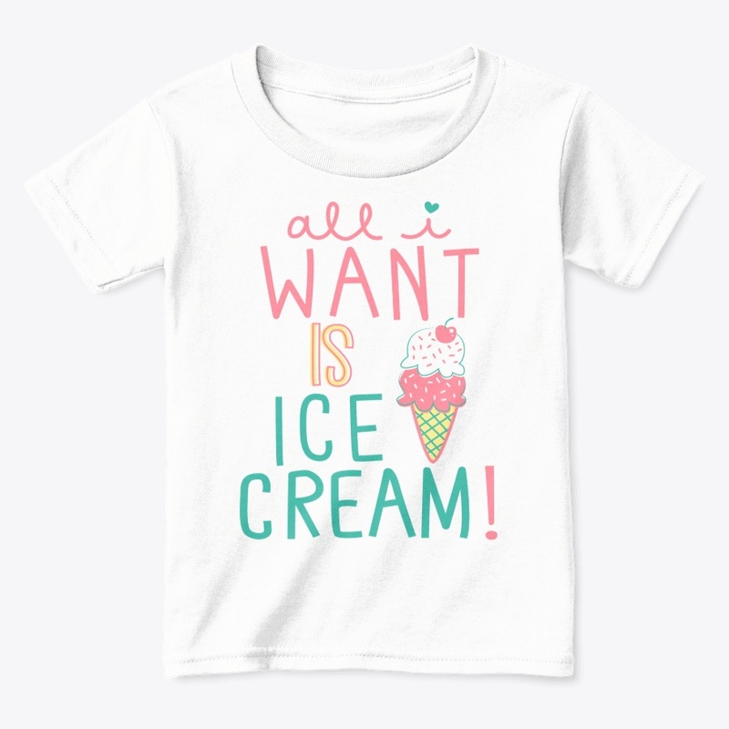 All I Want Is Ice Cream