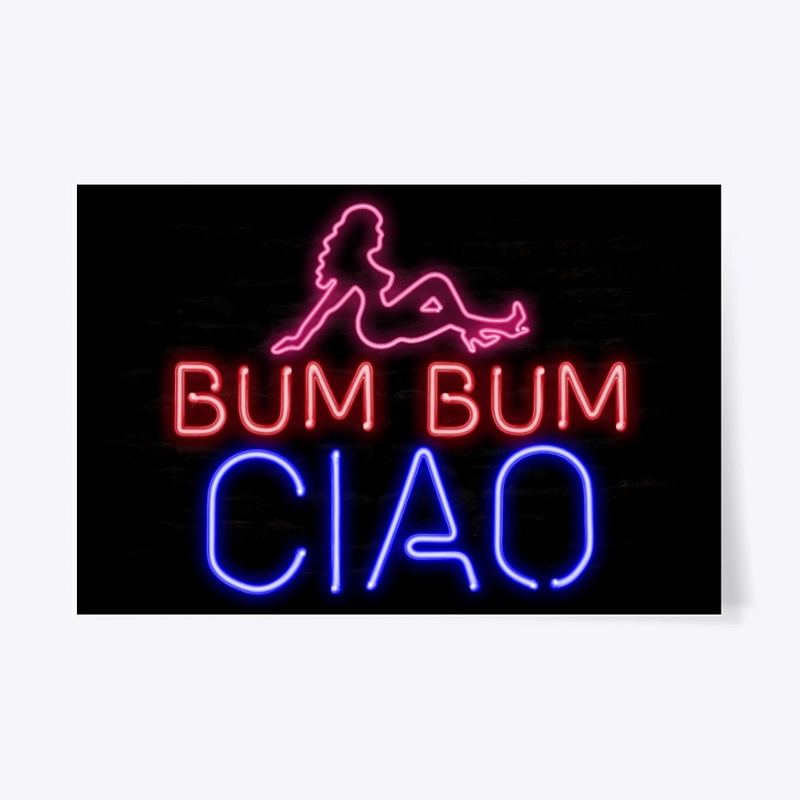 Bum Bum Ciao Man Cave Neon Pipe Sign