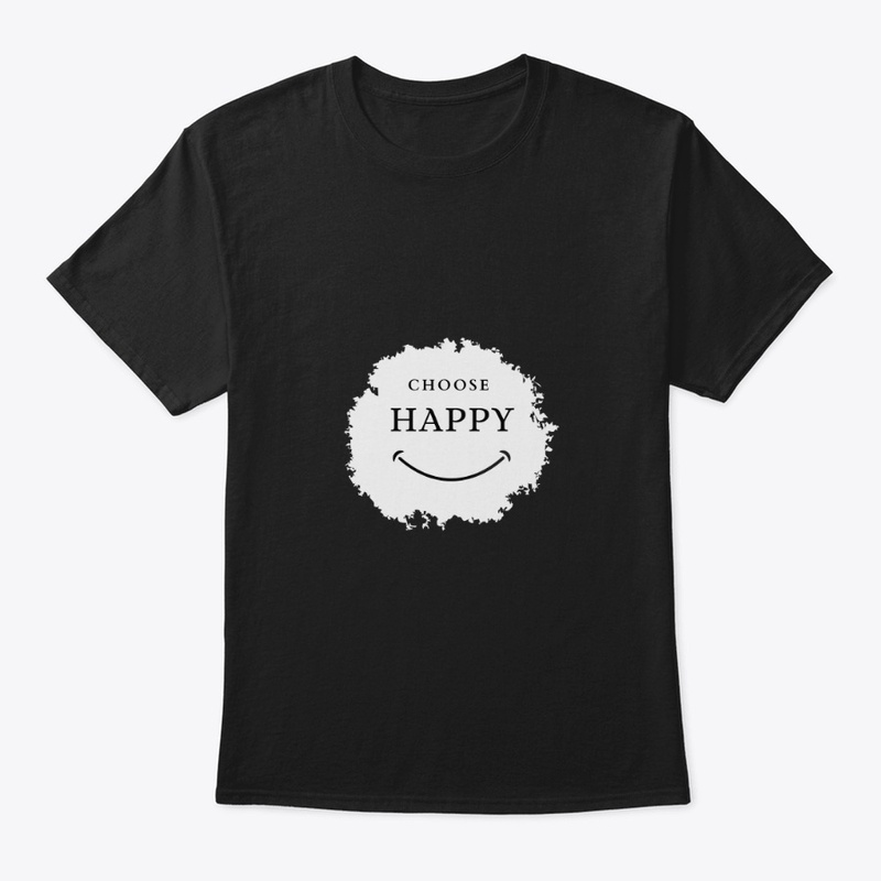 Choose Happy T-Shirt – Positive Vibes