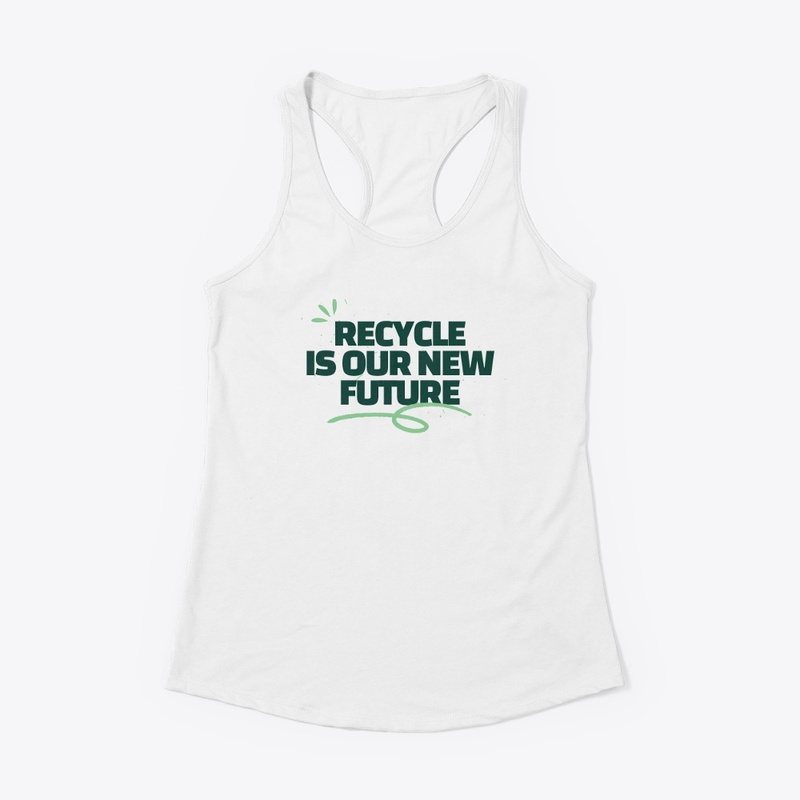 Recycle is our new Future 