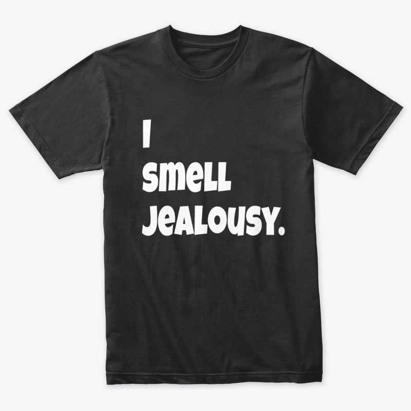 I smell jealousy.