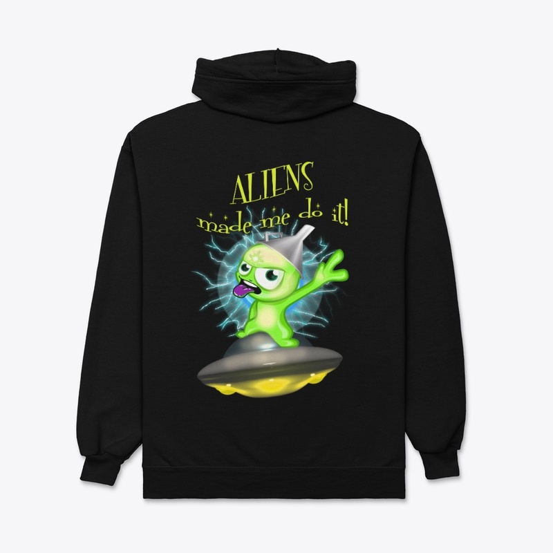 ALIENS made me do it!