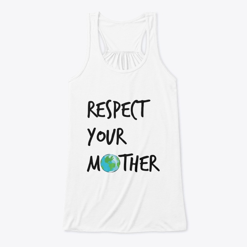 Respect Your Mother