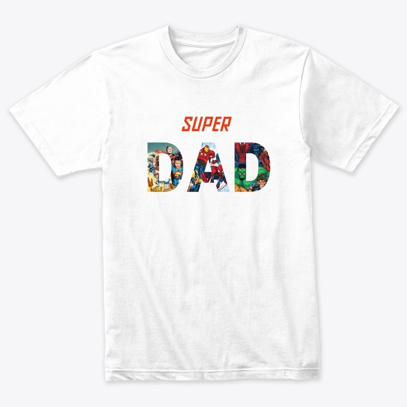 SUPER DAD : FATHERS DAY T SHIRTS