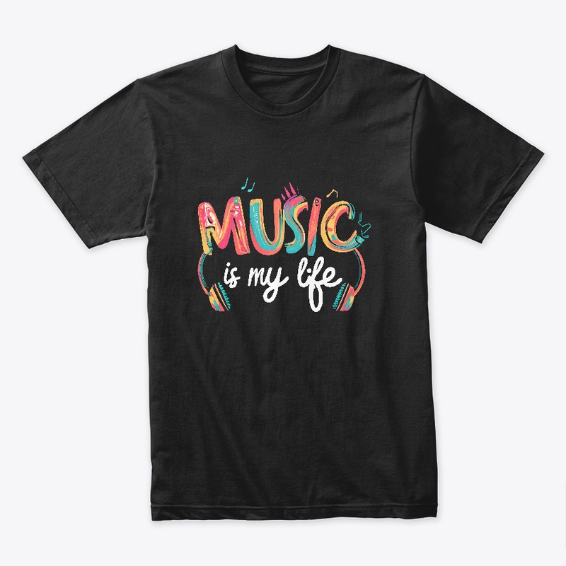 Music is my life T-shirt