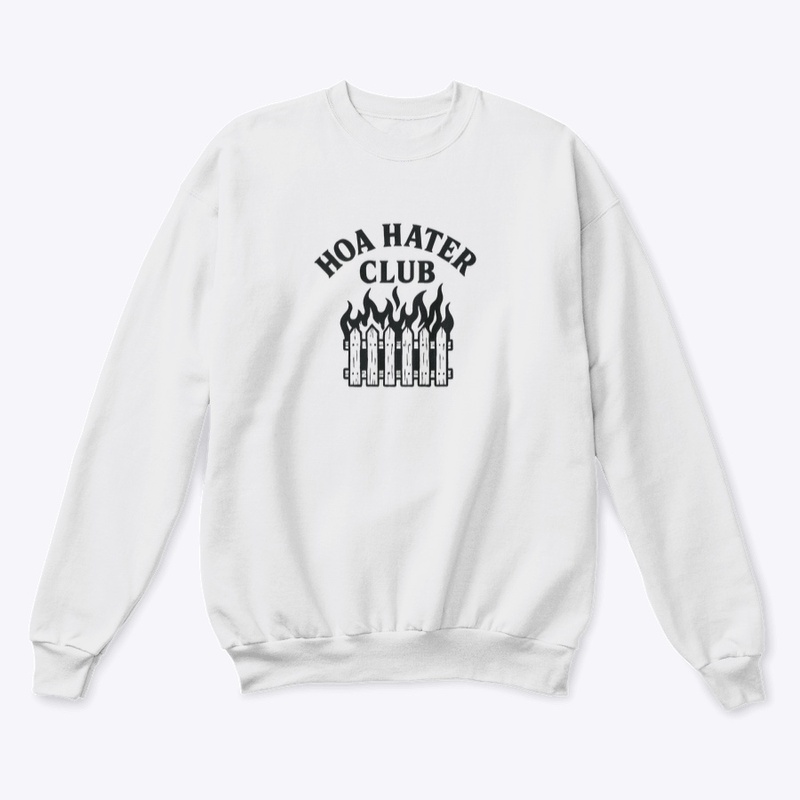 HOA HATER CLUB - “Burn It Down” Edition