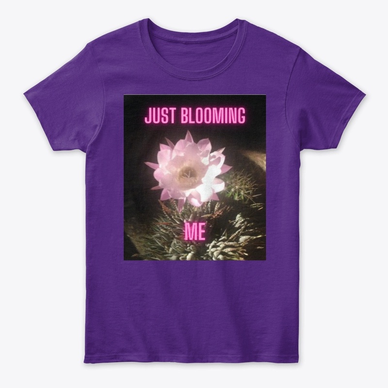 Just Blooming Me
