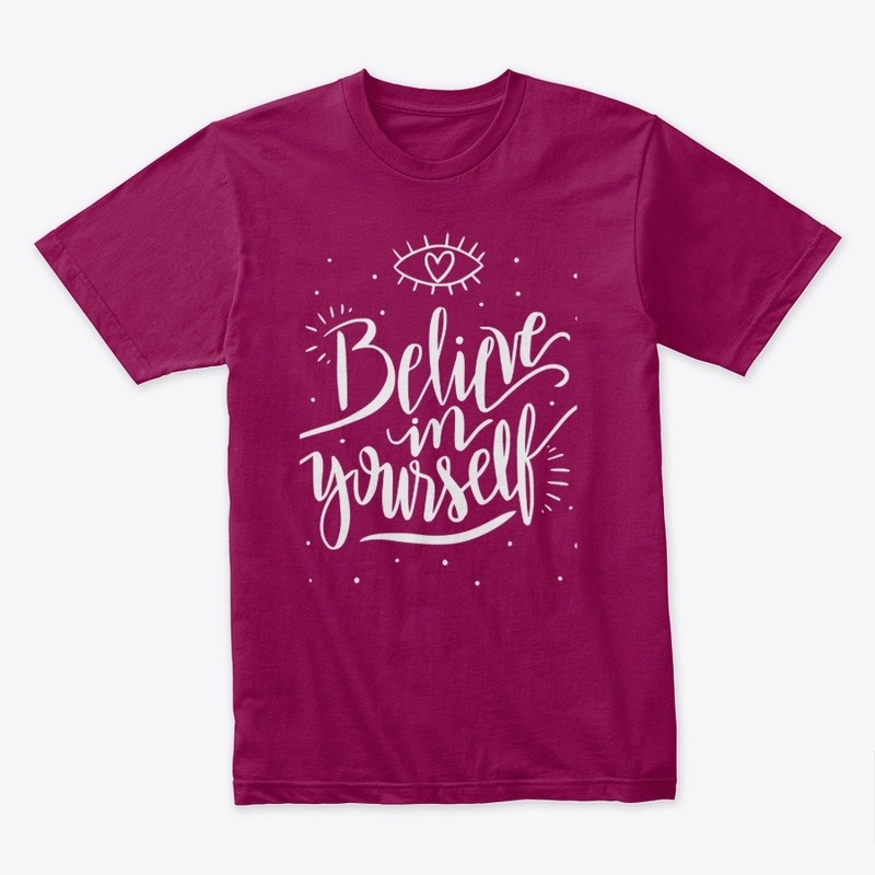 Believe in yourself