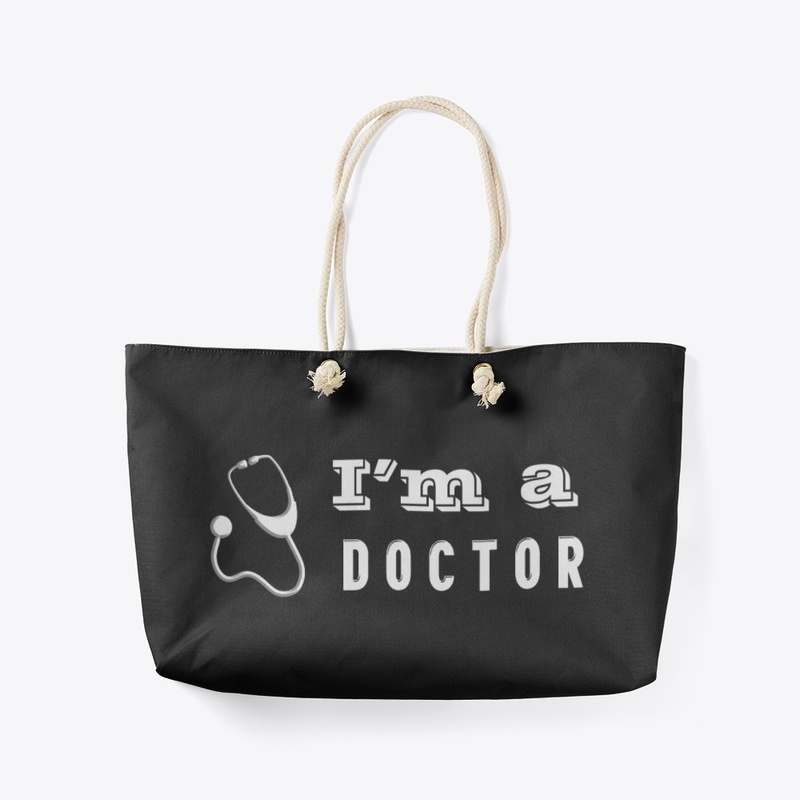 I'm a doctor T shirts. I am a doctor
