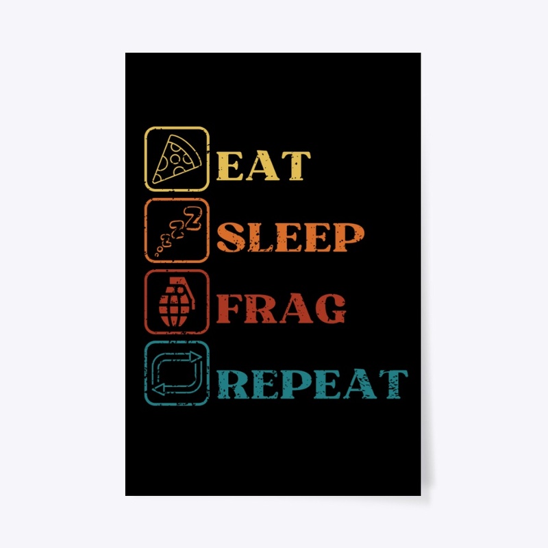 Eat Sleep Frag Repeat