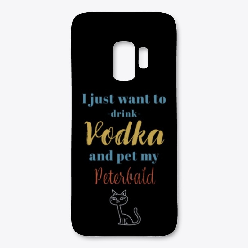 Drink Vodka and Pet My Peterbald Cat