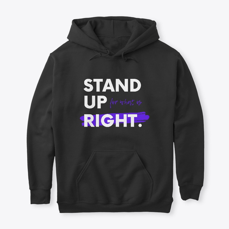 Stand Up For What Is Right