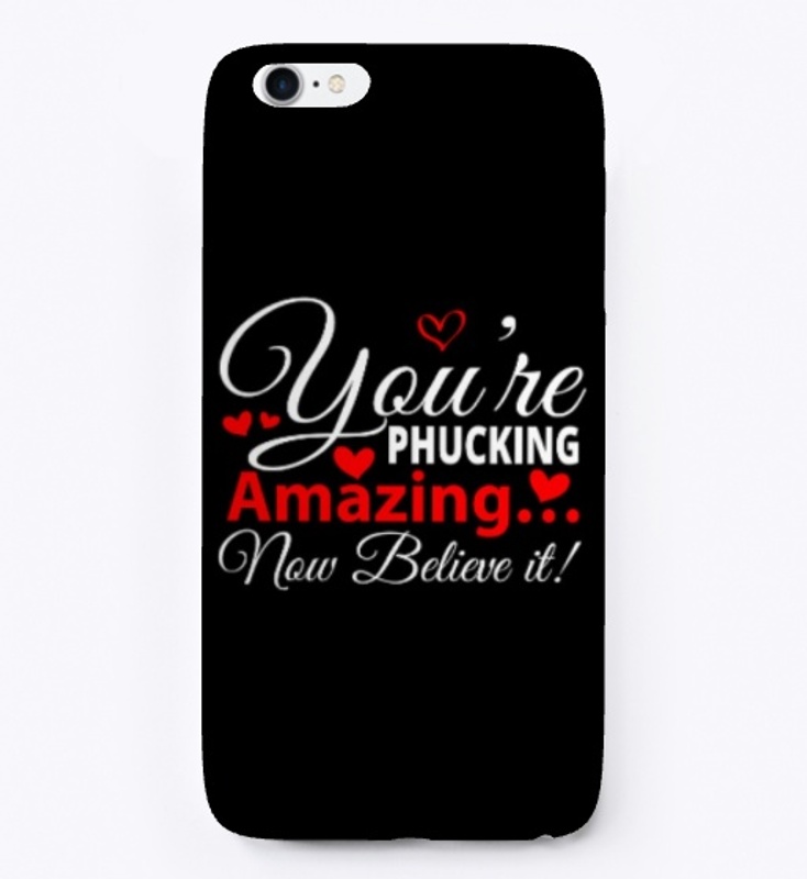you are phucking amazing