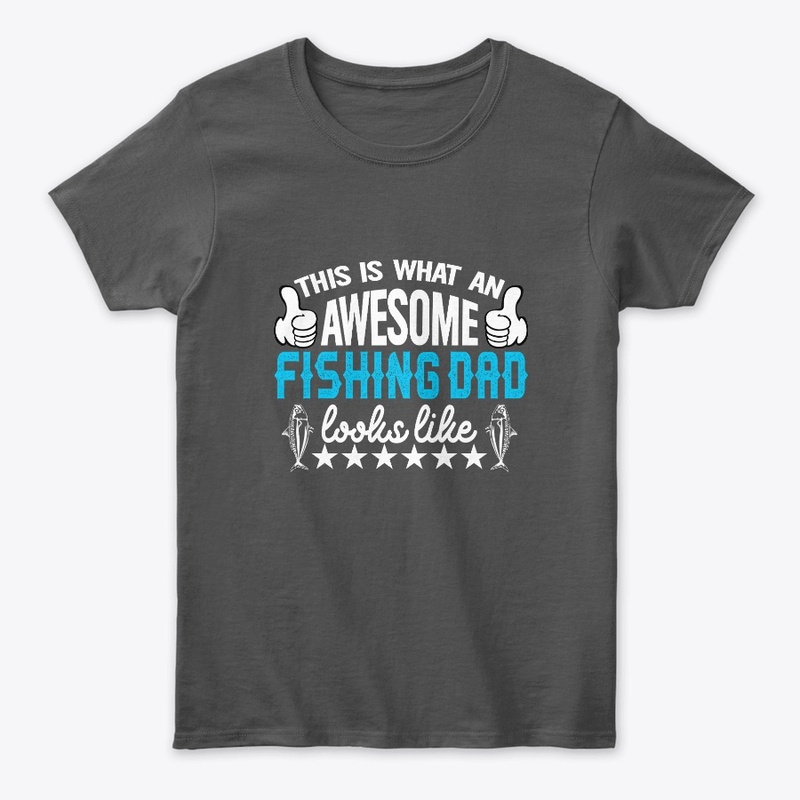 This Is What An Fishing Dad Looks Like
