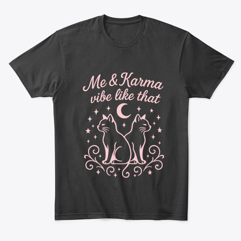 Me and Karma Vibe Like That Gift 