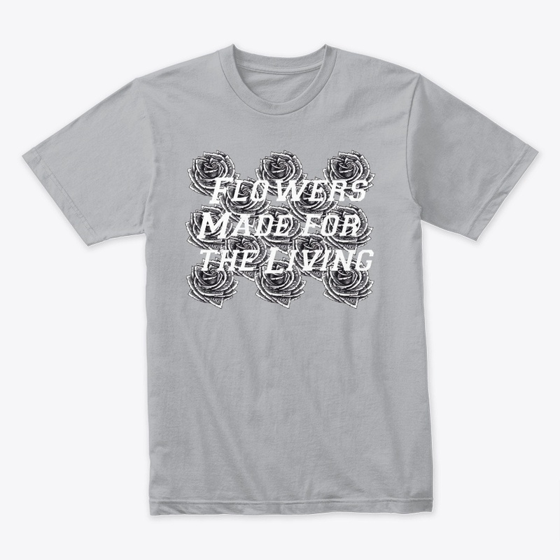 Flowers Made for Living