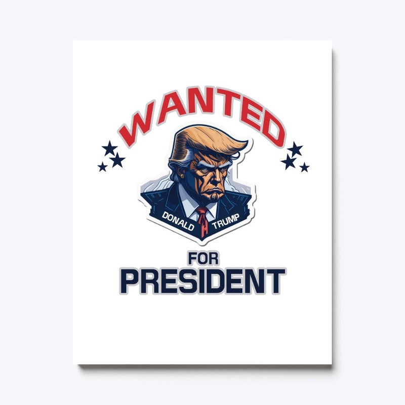 Wanted for President 2024