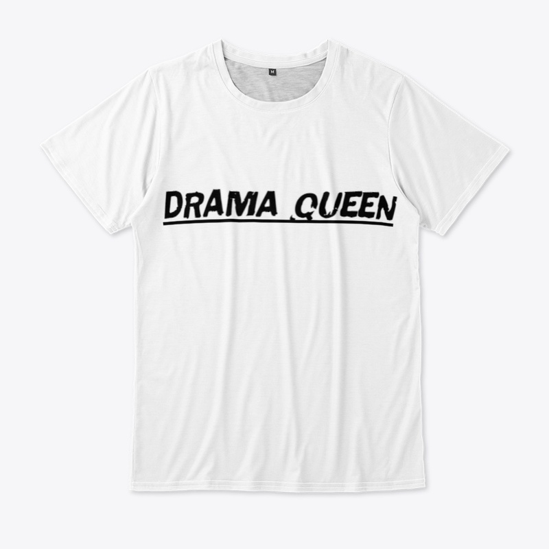 DRAMA QUEEN T-SHIRT