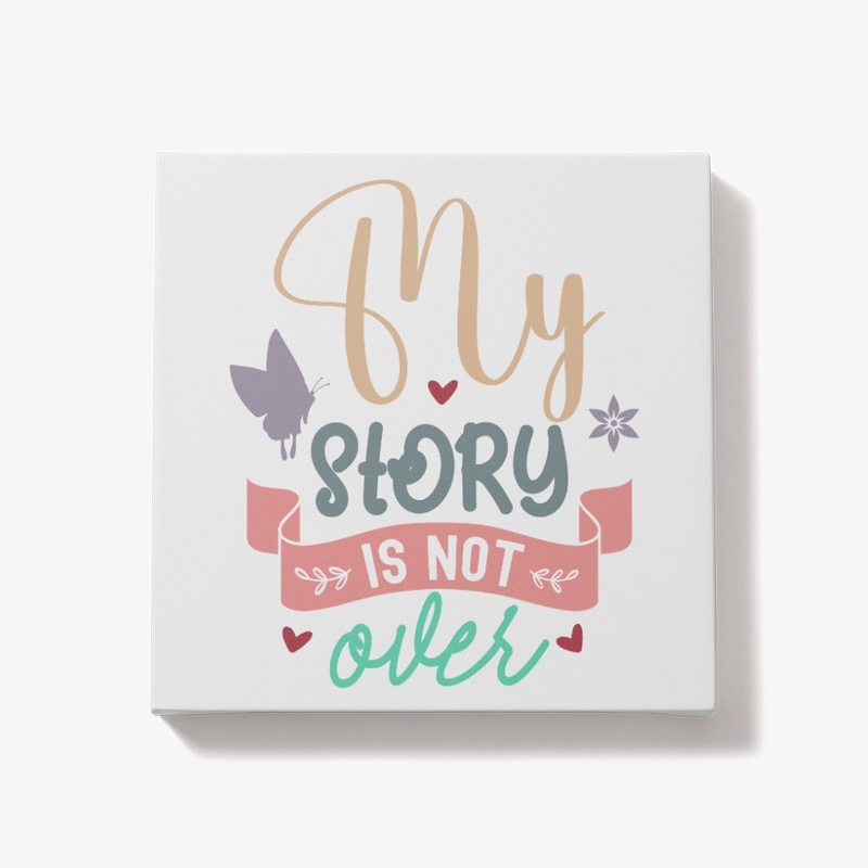 My story is not over