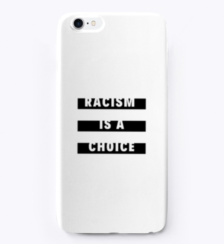 Racism is a Choice