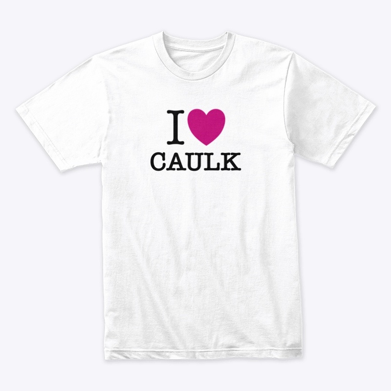 I ♥︎ CAULK Pink
