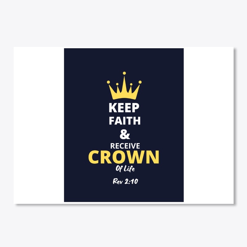 Keep Faith & Receive Crown of Life