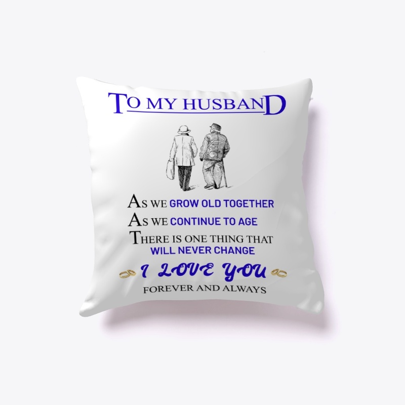 To My Husband, as we Grow old together