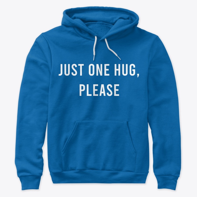 "Just one hug, please"