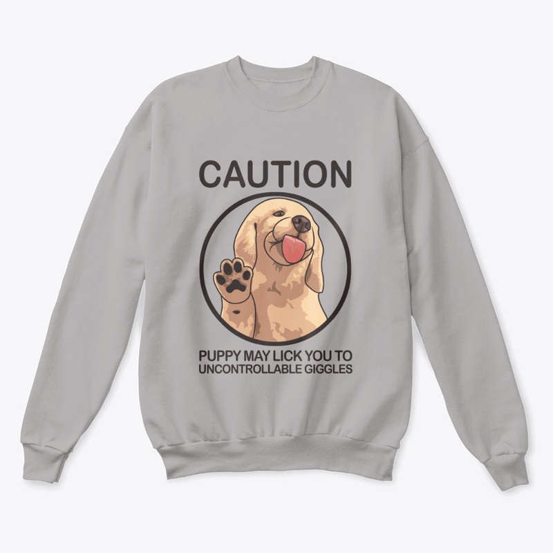Caution Puppy May Lick You