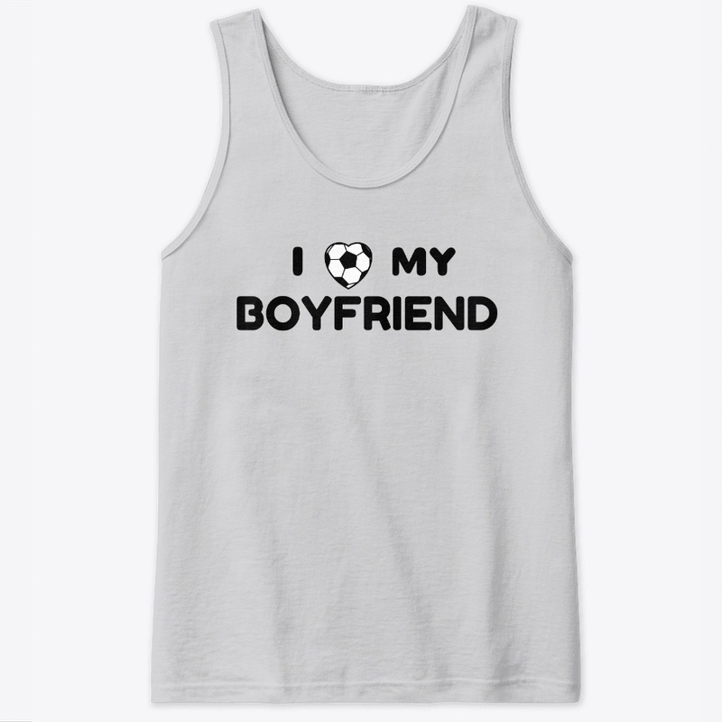 I love my boyfriend (soccer)
