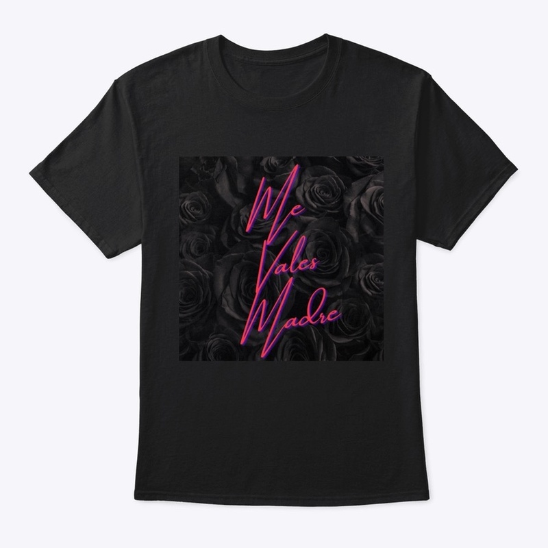 Me Vales Madre (black roses)