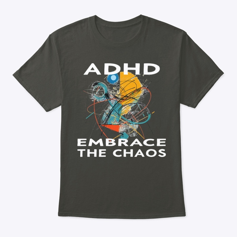 ADHD Embrace The Chaos