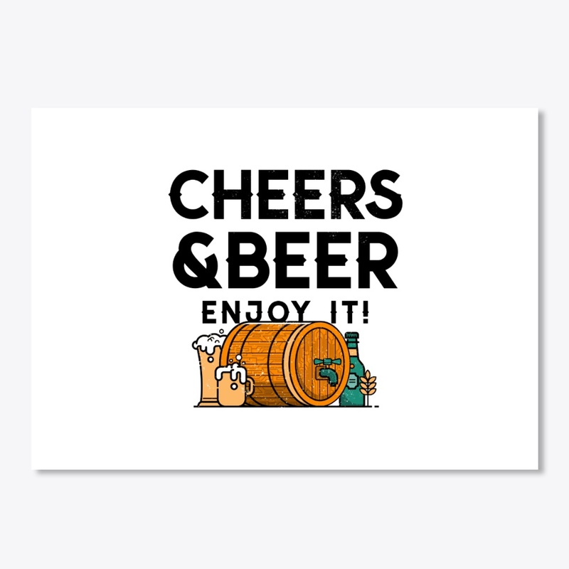CHEERS  AND BEER enjoy it