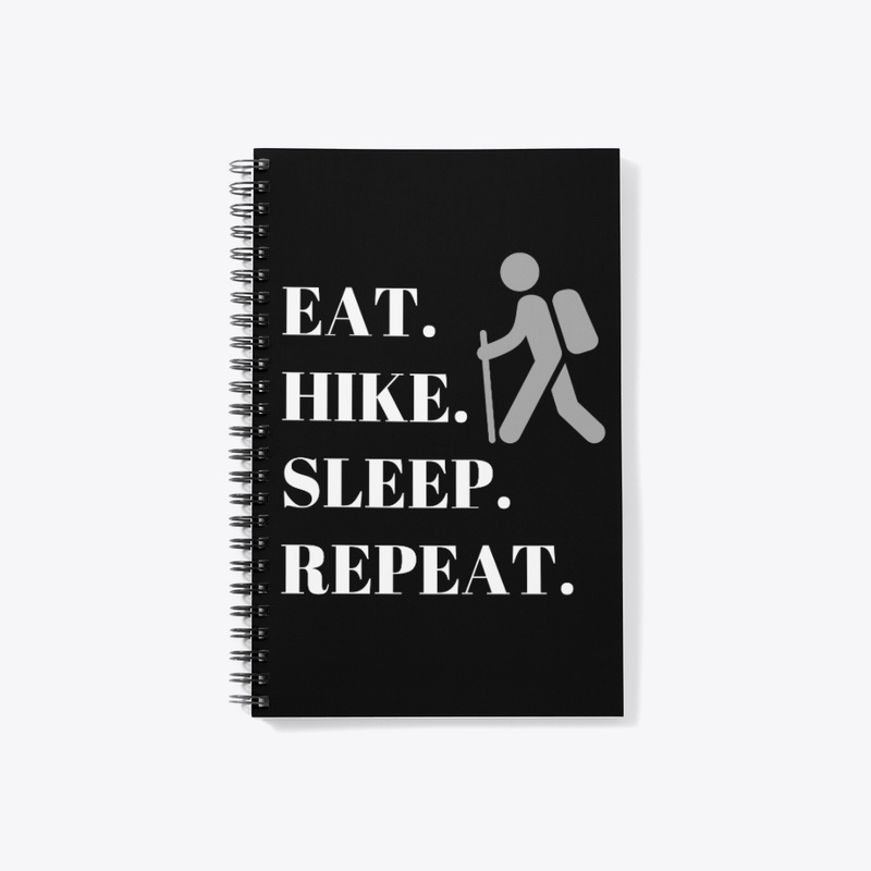 Eat. Hike. Sleep. Repeat- White Text