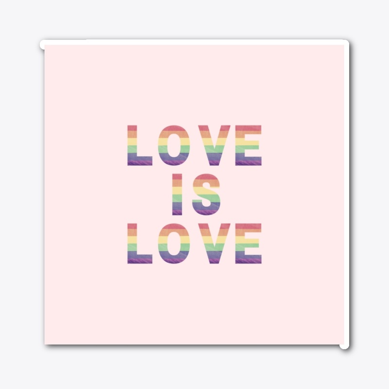 Love is Love - Watercolour + Pride