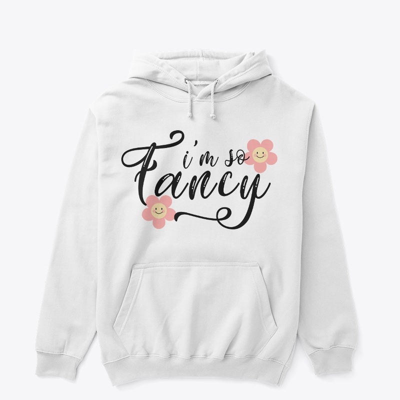 I am so Fancy Design T-shirt