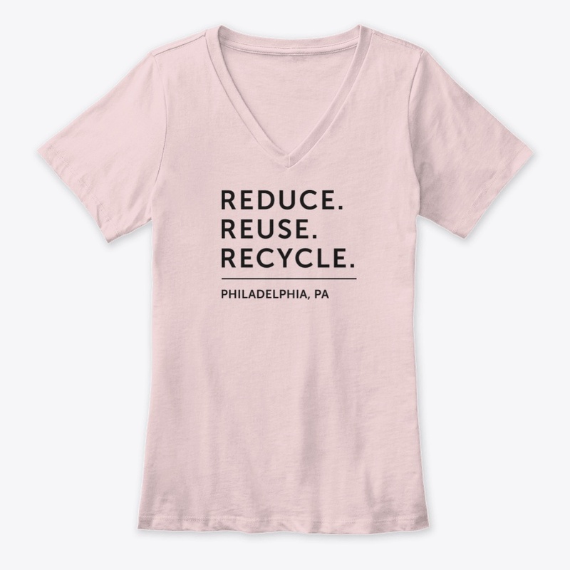 Reduce. Reuse. Recycle. - Philly (BT)