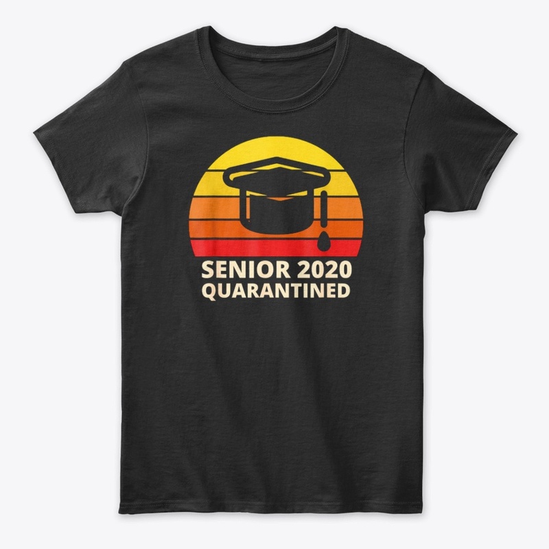 Class Of 2020 Graduation Senior Quaranti