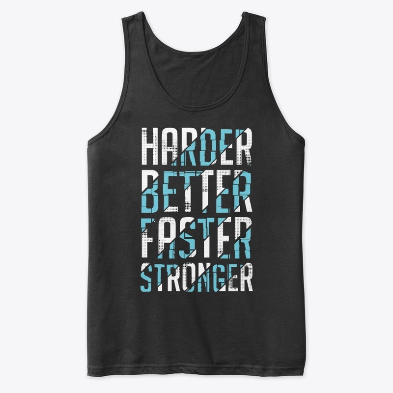 Harder, Better, Faster, Stronger