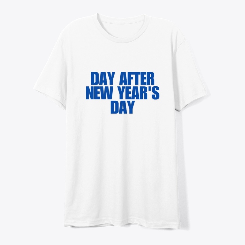 Day After New Year’s T-Shirt