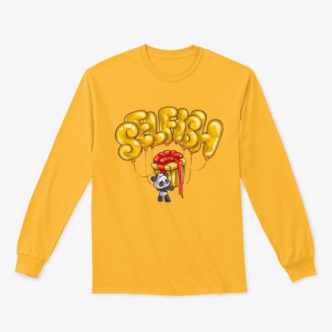 The 'selfish' Collection  Gold T-Shirt Front