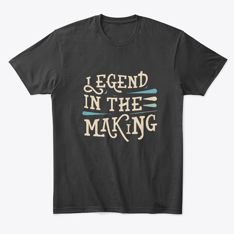 Legend in the making T-shirt