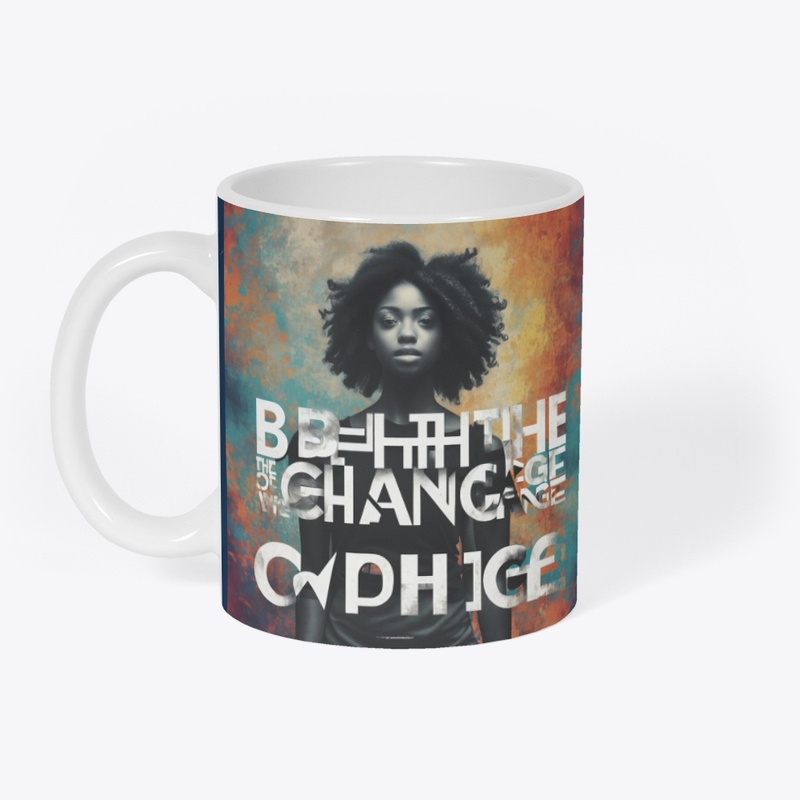Be the Change