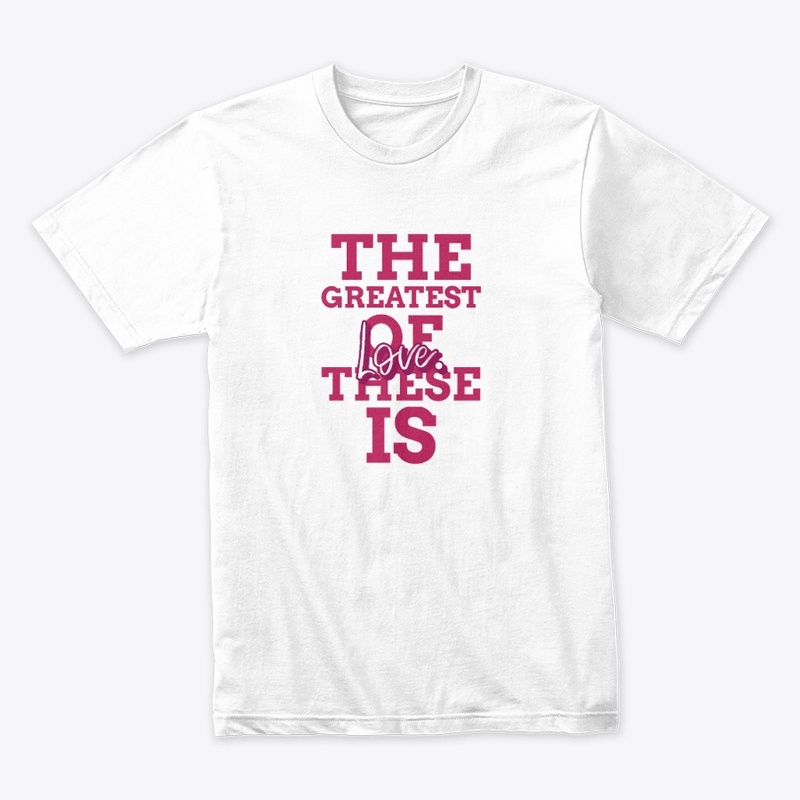 The Greatest of These is Love