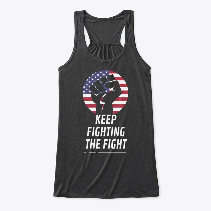 Keep Fighting the Fight