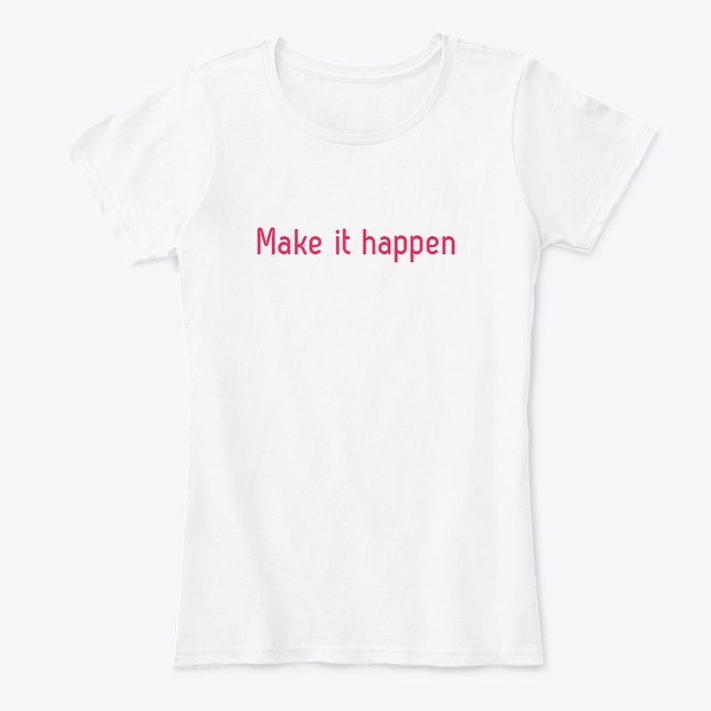 make it happen